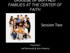 DIOCESE OF BUFFALO FAMILIES AT THE CENTER OF