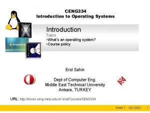 CENG 334 Introduction to Operating Systems Introduction Topics