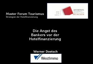 Master Forum Tourismus Strategien der Hotelfinanzierung Die Angst