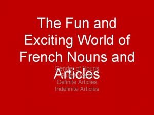 The Fun and Exciting World of French Nouns