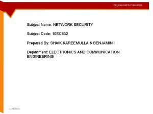 Subject Name NETWORK SECURITY Subject Code 10 EC