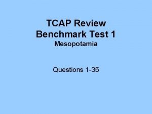 TCAP Review Benchmark Test 1 Mesopotamia Questions 1