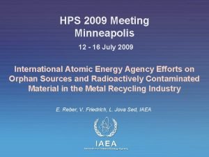 HPS 2009 Meeting Minneapolis 12 16 July 2009