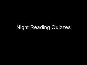 Night Reading Quizzes Chapter 1 Reading Quiz 1