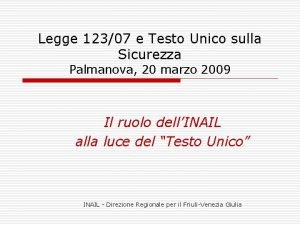 Legge 12307 e Testo Unico sulla Sicurezza Palmanova