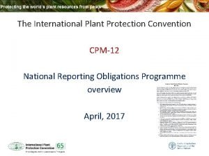 The International Plant Protection Convention CPM12 National Reporting