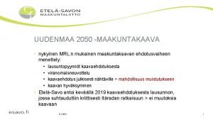 UUDENMAA 2050 MAAKUNTAKAAVA nykyinen MRL n mukainen maakuntakaavan