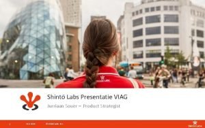 Shint Labs Presentatie VIAG Jurriaan Souer Product Strategist