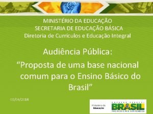 MINISTRIO DA EDUCAO SECRETARIA DE EDUCAO BSICA Diretoria