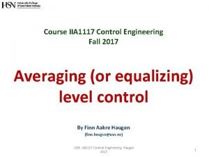 Course IIA 1117 Control Engineering Fall 2017 Averaging