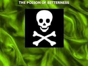 THE POISON OF BITTERNESS Acts 8 14 Now