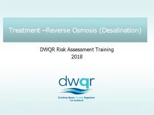 Treatment Reverse Osmosis Desalination DWQR Risk Assessment Training