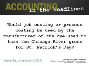 Would job costing or process costing be used
