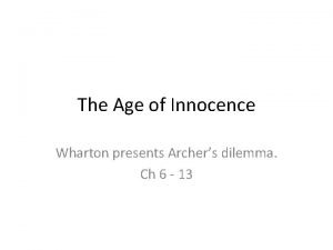 The Age of Innocence Wharton presents Archers dilemma