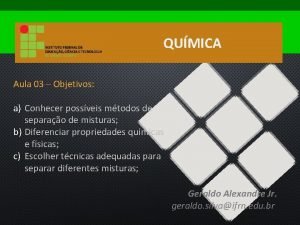 QUMICA Aula 03 Objetivos a Conhecer possveis mtodos