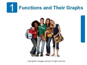 1 Functions and Their Graphs Copyright Cengage Learning