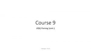 Course 9 LRk Parsing cont S Motogna FLCD