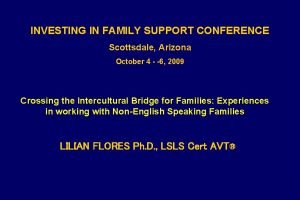 INVESTING IN FAMILY SUPPORT CONFERENCE Scottsdale Arizona October