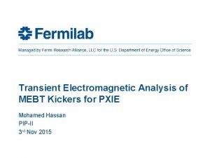 Transient Electromagnetic Analysis of MEBT Kickers for PXIE