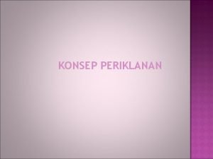 KONSEP PERIKLANAN Advertising advertere to run toward Mengubah