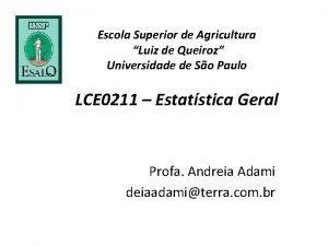 Escola Superior de Agricultura Luiz de Queiroz Universidade