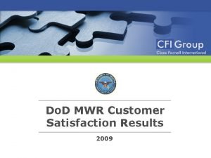 Do D MWR Customer Satisfaction Results 2009 Survey