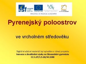 Pyrenejsk poloostrov ve vrcholnm stedovku Digitln uebn materil