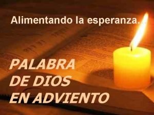 Alimentando la esperanza PALABRA DE DIOS EN ADVIENTO