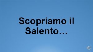 Scopriamo il Salento Lerrore che spesso si commette