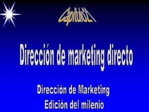 Objetivos Evolucin y ventajas del marketing directo Bases