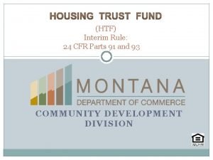 HTF Interim Rule 24 CFR Parts 91 and