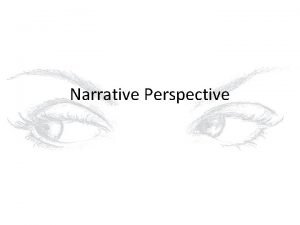 What is narrative perspective