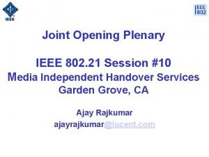 Joint Opening Plenary IEEE 802 21 Session 10