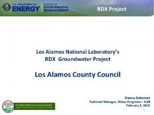 RDX Project Los Alamos National Laboratorys RDX Groundwater