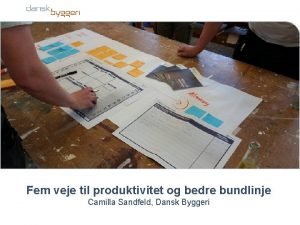 Fem veje til produktivitet og bedre bundlinje Camilla