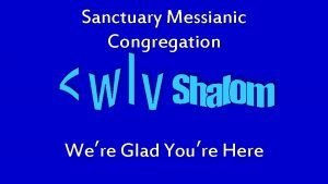 Sanctuary Messianic Congregation Were Glad Youre Here Announcements