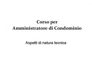 Corso per Amministratore di Condominio Aspetti di natura