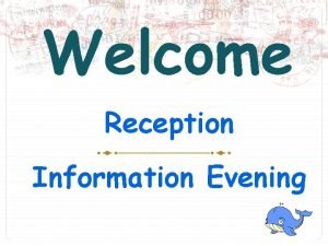 Welcome Reception Information Evening Teachers and Teaching Assistants