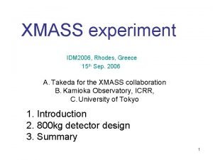 XMASS experiment IDM 2006 Rhodes Greece 15 th