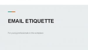 Workplace email etiquette