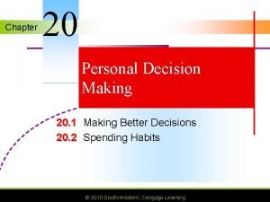 Chapter 20 Personal Decision Making 20 1 Making