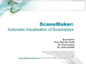 Scene Maker Automatic Visualisation of Screenplays Eva Hanser