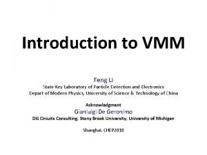 Introduction to VMM Feng Li State Key Laboratory