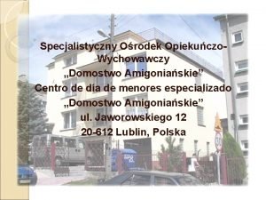 Domostwo amigoniańskie lublin