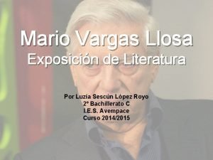 Mario Vargas Llosa Exposicin de Literatura Por Luza