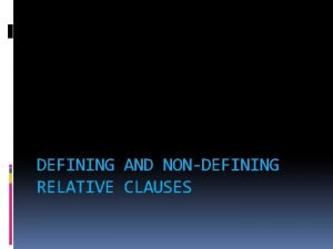 Non defining relative clauses as sentence modifiers Non defining relative clauses as sentence modifiers