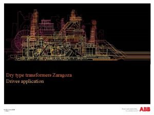 Dry type transformers Zaragoza Drives application ABB Group