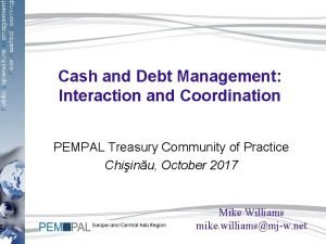 Cash and Debt Management Interaction and Coordination PEMPAL