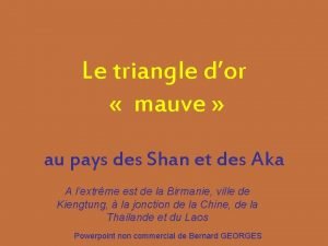 Le triangle dor mauve au pays des Shan