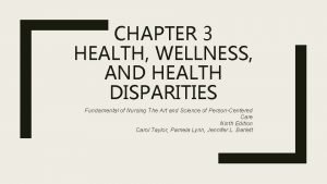 Chapter 3 health wellness and health disparities